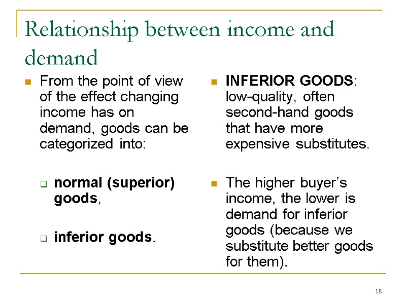 18 Relationship between income and demand From the point of view of the effect